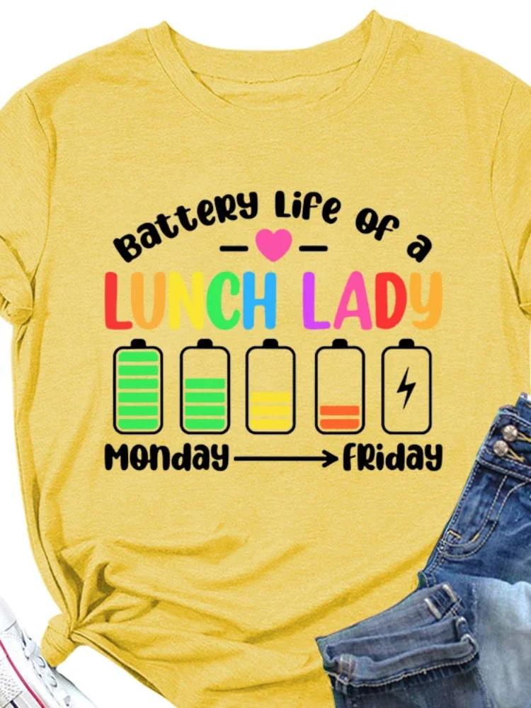 Battery Life of A Lunch Lady Print Women T Shirt Short Sleeve O Neck Loose Women Tshirt Ladies Tee Shirt Tops Camisetas Mujer