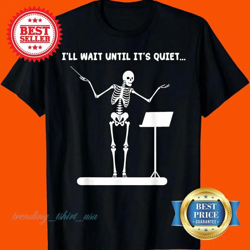 I'll Wait Until It's Quiet Skeleton Music Teacher Halloween T-Shirt
