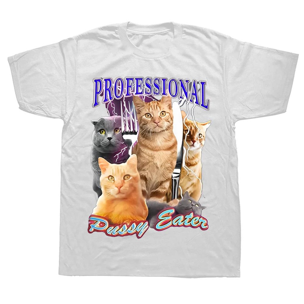 Professional Pussy Eater Funny Cat Lover T Shirt Men's Clothing Fashion T-shirts Cotton Casual Euro Size Tee Shirt  42337