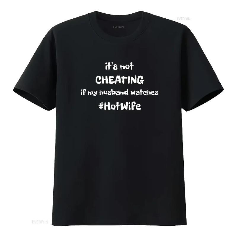 Camiseta Hotwife It S Not Cheating If My Husband Watches Vin S