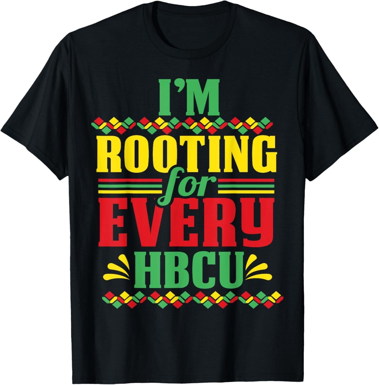 HBCU Black History Month I_m Rooting For Every HBCU Gift Unisex T-Shirt S разноцветный