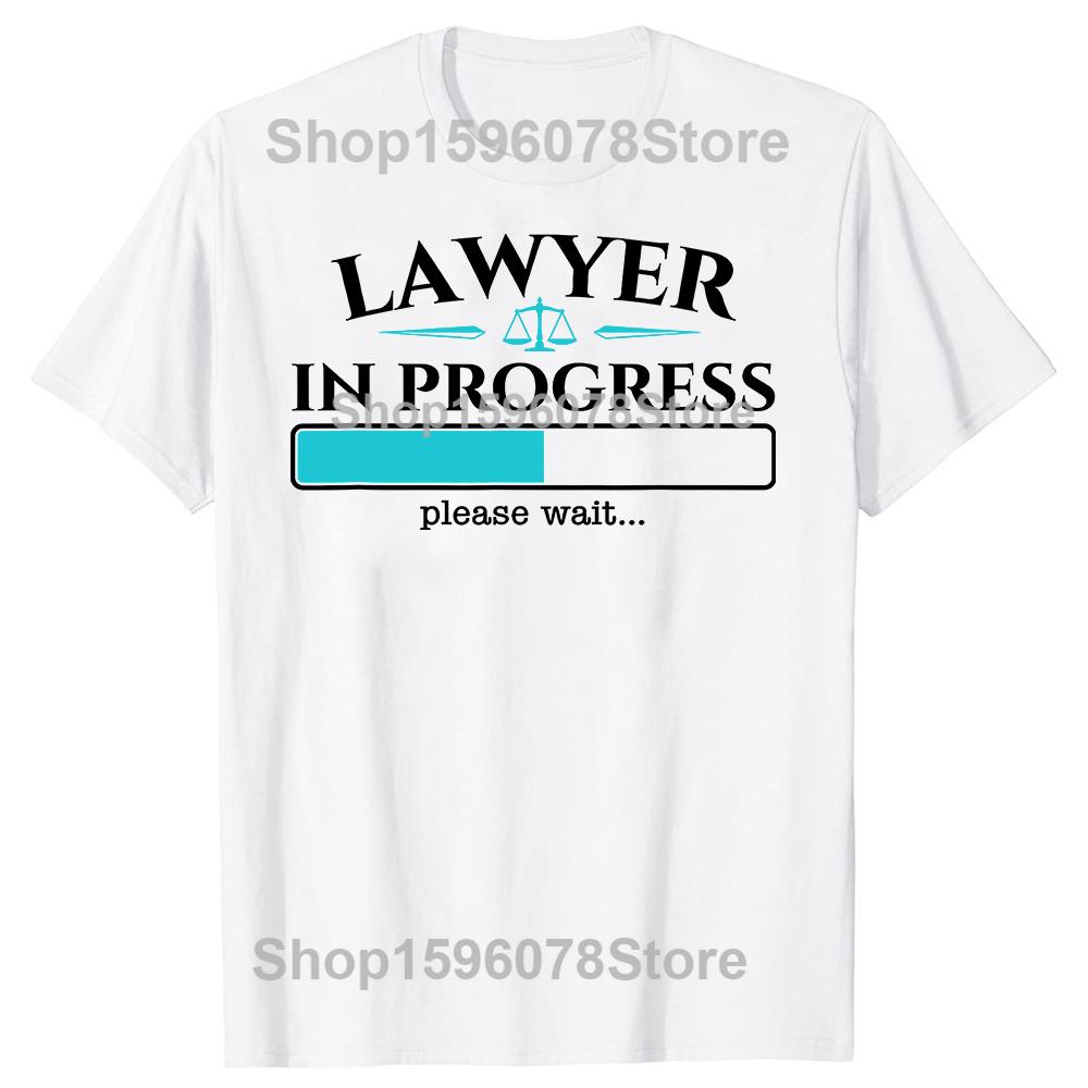 Funny Lawyer In Progress Law School Student Graduation Tshirts Men Fashion Casual Tshirt 100 Cotton Loose Oversized T Shirt