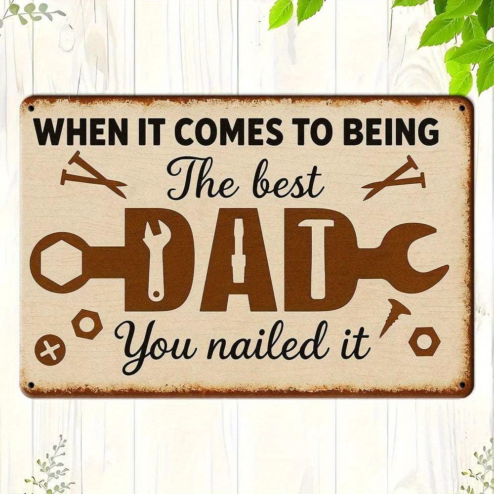 

Best Dad Nailed It metal sign, 8x12 inch.
