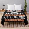 The Bacon Of Hobbies Carpenter Throw Blanket