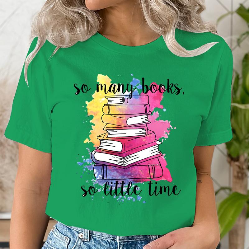 So Many Books So Little Time Graphic T Shirts Women Funny Watercolor Trend Book Lover Tshirts Fashion Harajuku Bookish Tshirt
