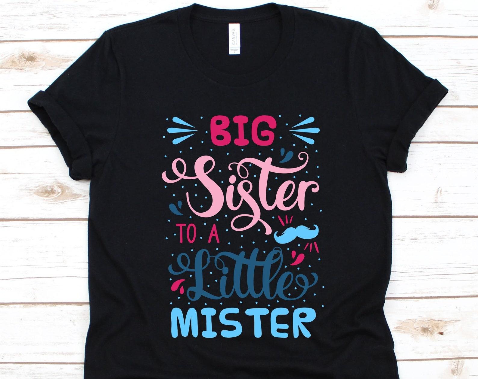 Big Sister To A Little Mister Shirt, Big Sister Love, Big Sister Outfit, Big Sister, Sister Shirt, Female Sibling, Big Sis, Elder Sister L