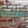 Vintage Dramatic Exit 2D Flat Metal Sign Street Style Wall Art for Home Bar Cafe Farmhouse Decor