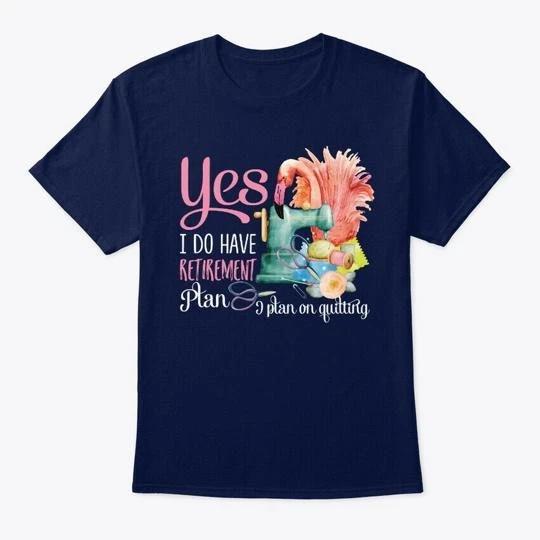 I Do Have Retirement Plan Funny Flamingo T-shirt Made in the USA Size S to 5XL 2XL