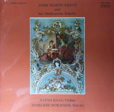 LP Record JOSEPH MARTIN KRAUS  HANNO HAAG    Josef Martin Kraus Und Das Sddeuts SM93310 Da Camera Magna 1970 Germany Classical Used