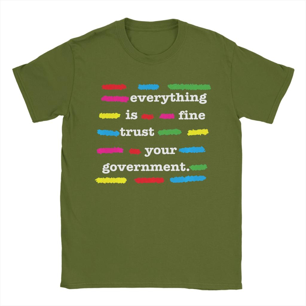 Everything is Fine Trust Your GovernUnisext Unisexs T Shirts Novelty Tees Short Sleeve Round Neck TShirts Cotton Gift Idea Tops