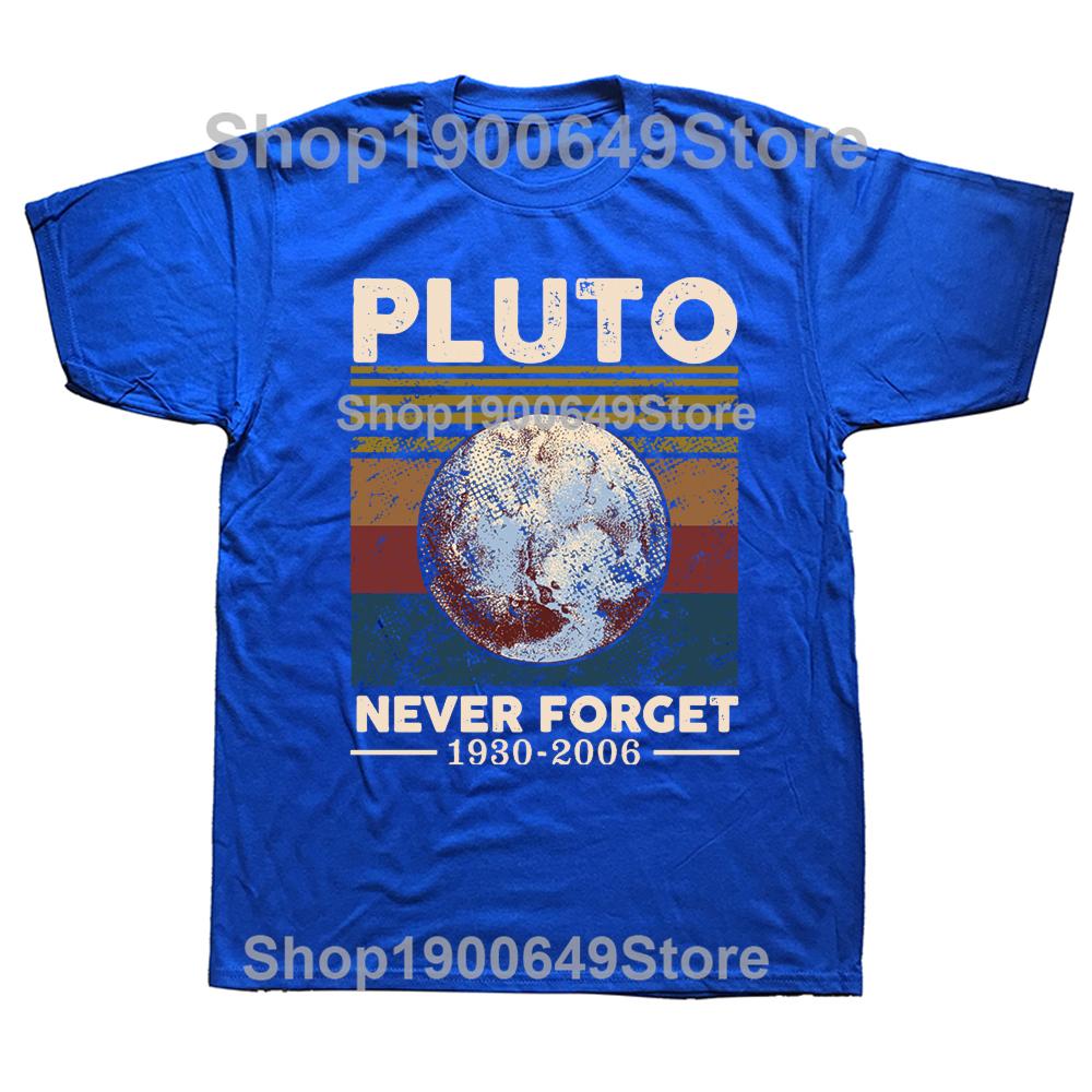 Never Forget Pluto Vintage Retro T-Shirts Men Cotton T Shirt Astrological Lover Planet Short Sleeve Tees Tops Short Sleeve