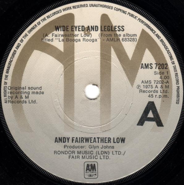 

7inch Record ANDY FAIRWEATHERLOW Wide Eyed And Legless AMS7202 AM RECORDS 1975 UK Rock Used