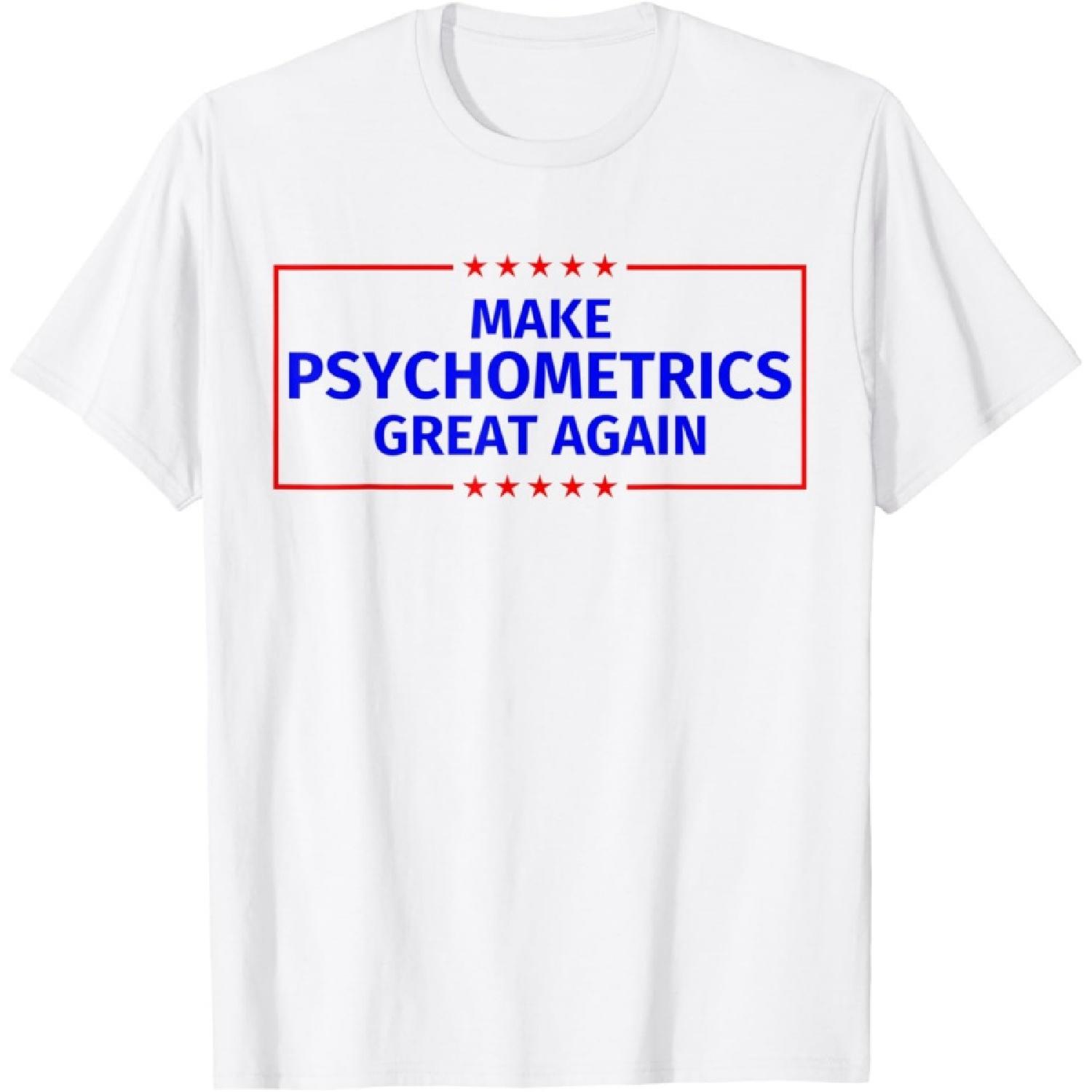 Make Psychometrics Great Again T-Shirt(1) S