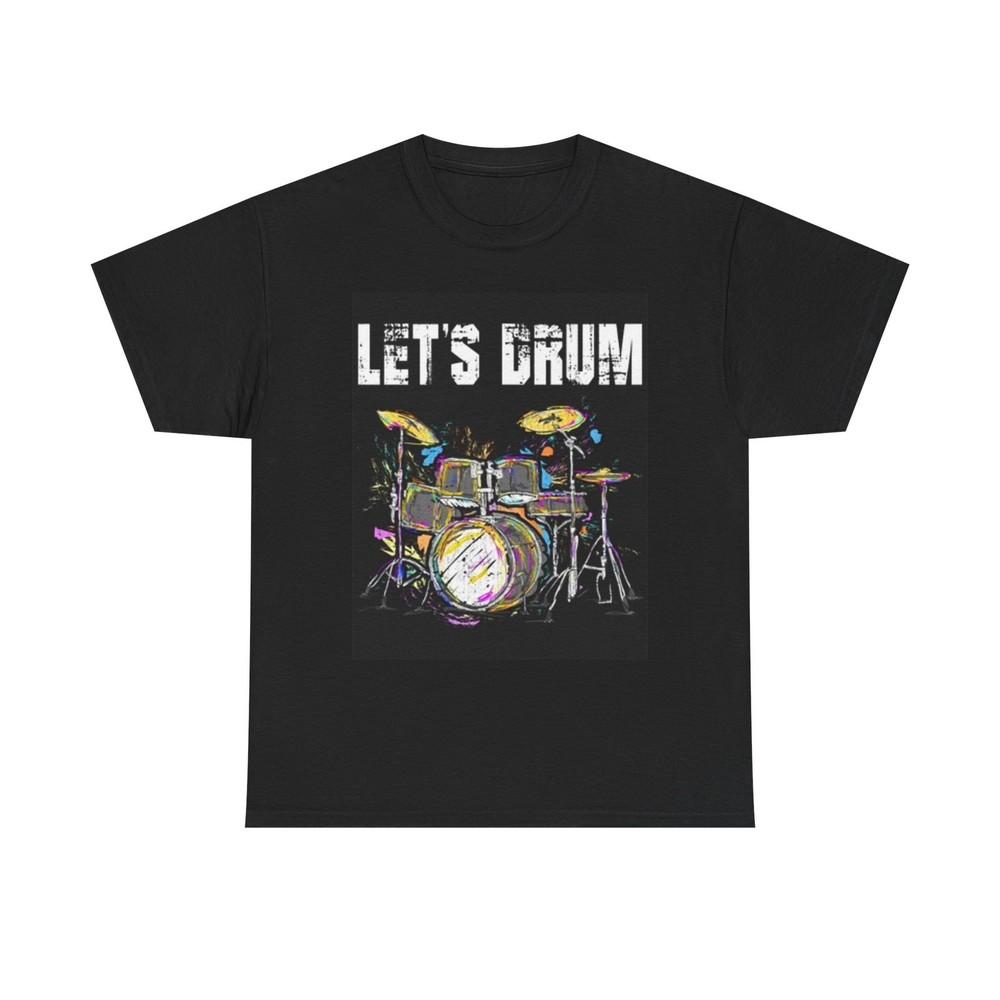 Lets Drum Graphic T Shirt Gift Drummer Music Retro Unisex Heavy Cotton Tee Unisex T-Shirt L