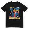 Eis Genieße ein eiskaltes Glas Abschiebung Lustiges Trump Eis T-Shirt