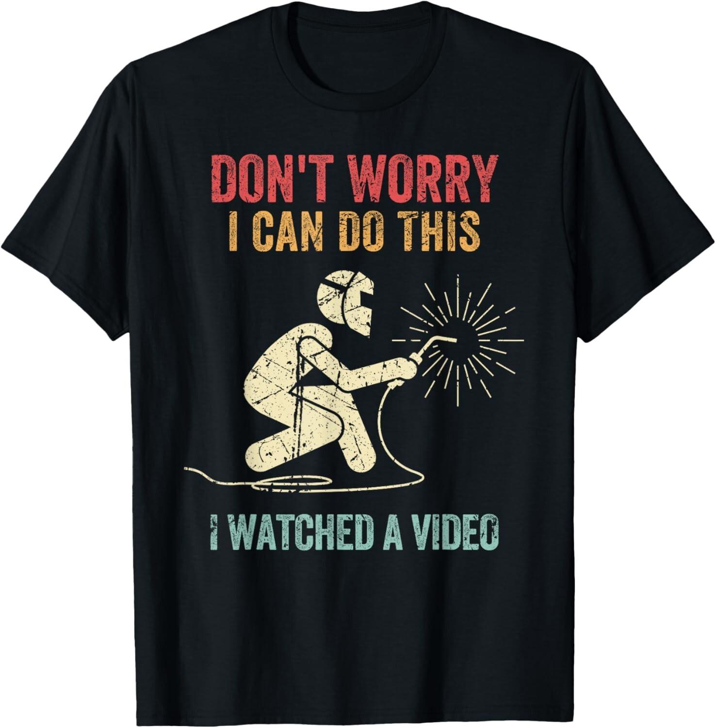 Dont worry I can handle it Welder A welder with a big smile Welder Genderneutral Tshirts suitable for boys and girls S