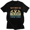 Custom I Fix Stuff T Shirts Men Pure Cotton Tee Tops Mechanic Engineer Gift Tshirt Fashion Tshirt