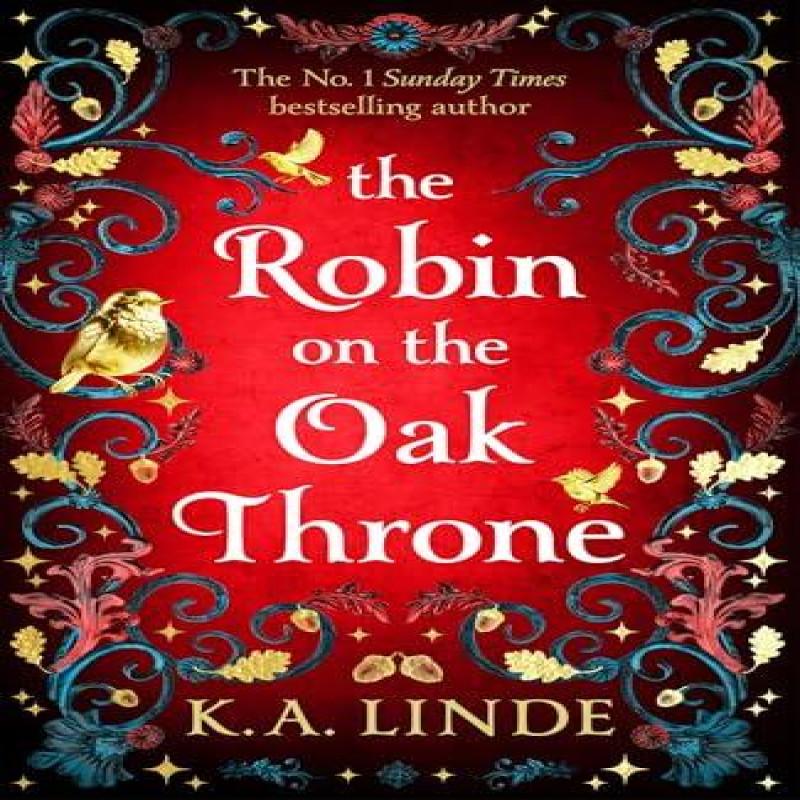 The Robin on the Oak Throne by K. A. Linde Hardback Book 9781035045242
