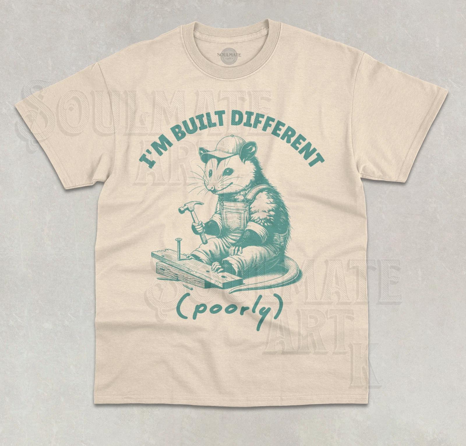 I m Built Different (Poorly) T- Shirt Funny Meme Opossum Graphic Unisex Shirt 3XL