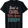 Just A Girl Who Loves Rain Funny Rain T-Shirt