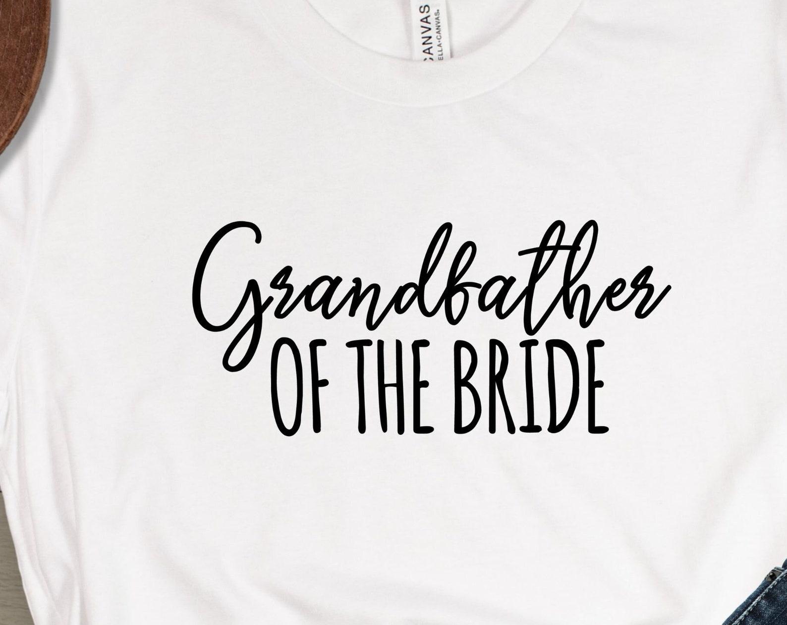 Grandfather of the Bride, wedding party tshirt, grandfather tshirt, grandpa tshirt, gift for him 3XL