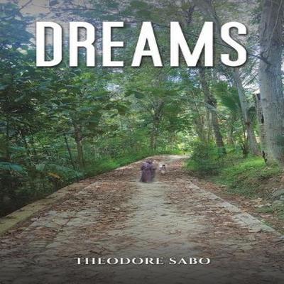 Dreams by Theodore Sabo Paperback Book 9781035861019