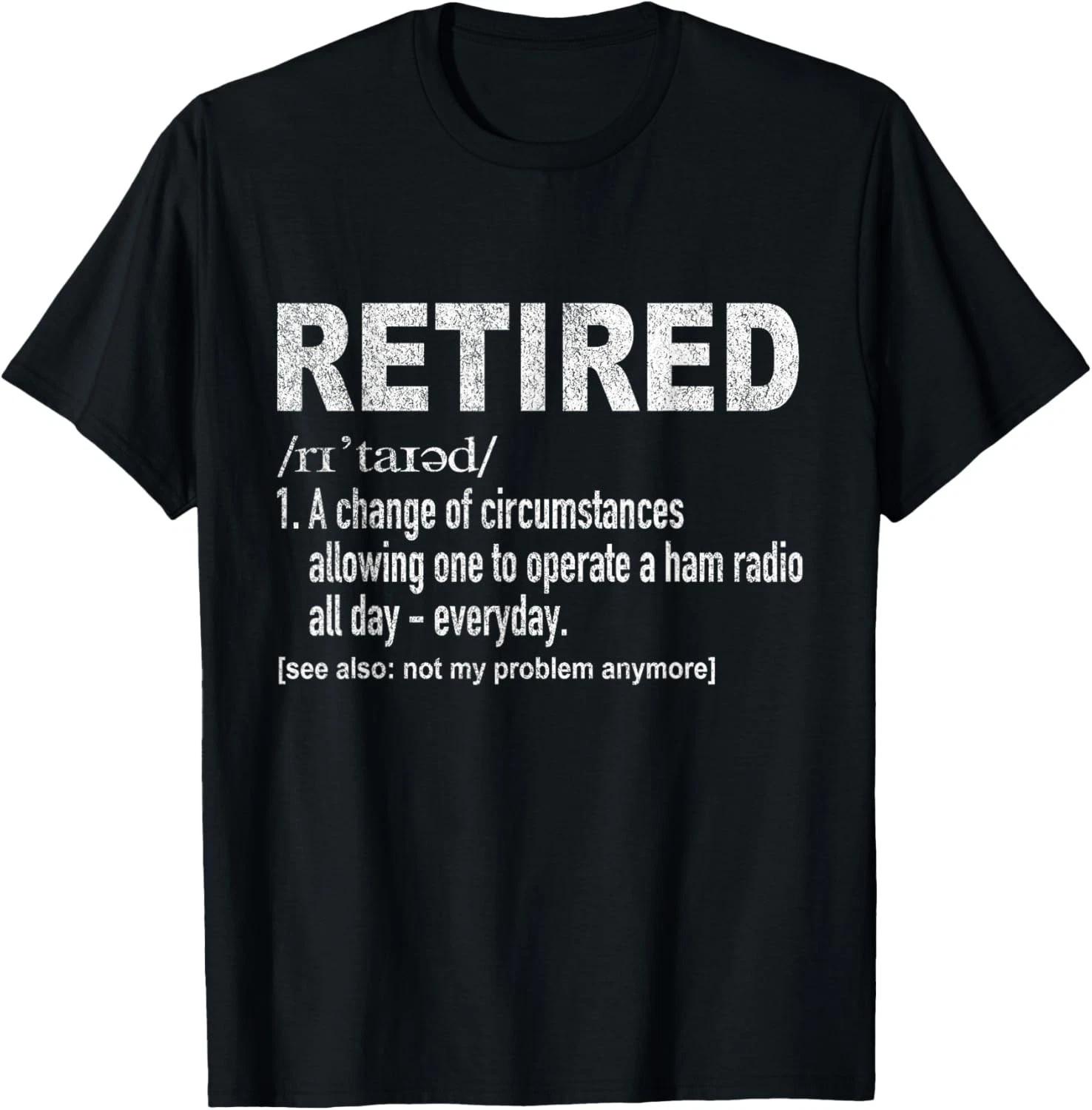 Funny Retired Definition Ham Radio Operator Amateur Radio Gift Unisex T-Shirt L