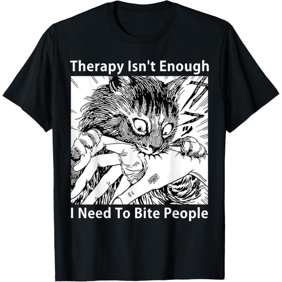 Therapy Isn t Enough I Need to Bite People Japanese Cat T-Shirt(1) XXXXXL чёрный