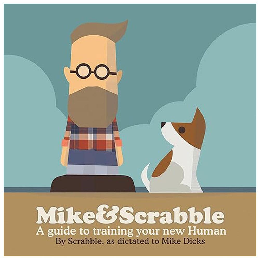 Mike & Scrabble Ein Leitfaden zum Trainieren Ihres neuen Menschen