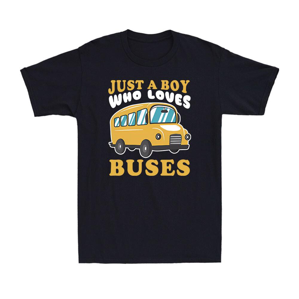 Just A Boy Who Loves Buses Bus Driver Funny Novelty Vintage Men Cotton T-shirt L