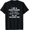I Am A Multitasker I Can Listen Ignore Amp; Forget Funny Saying TShirt Unisex T-Shirt