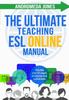 The The Ultimate Teaching ESL Online Manual : Tools and Techniques for Successful TEFL Classes Online : 3 Book