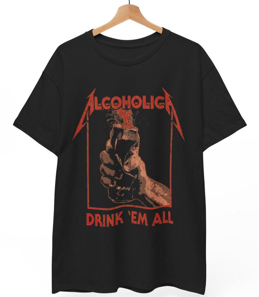 Tričko Alcoholica 'Drink 'Em All': Vtipné kovové parodické grafické tričko unisex čb