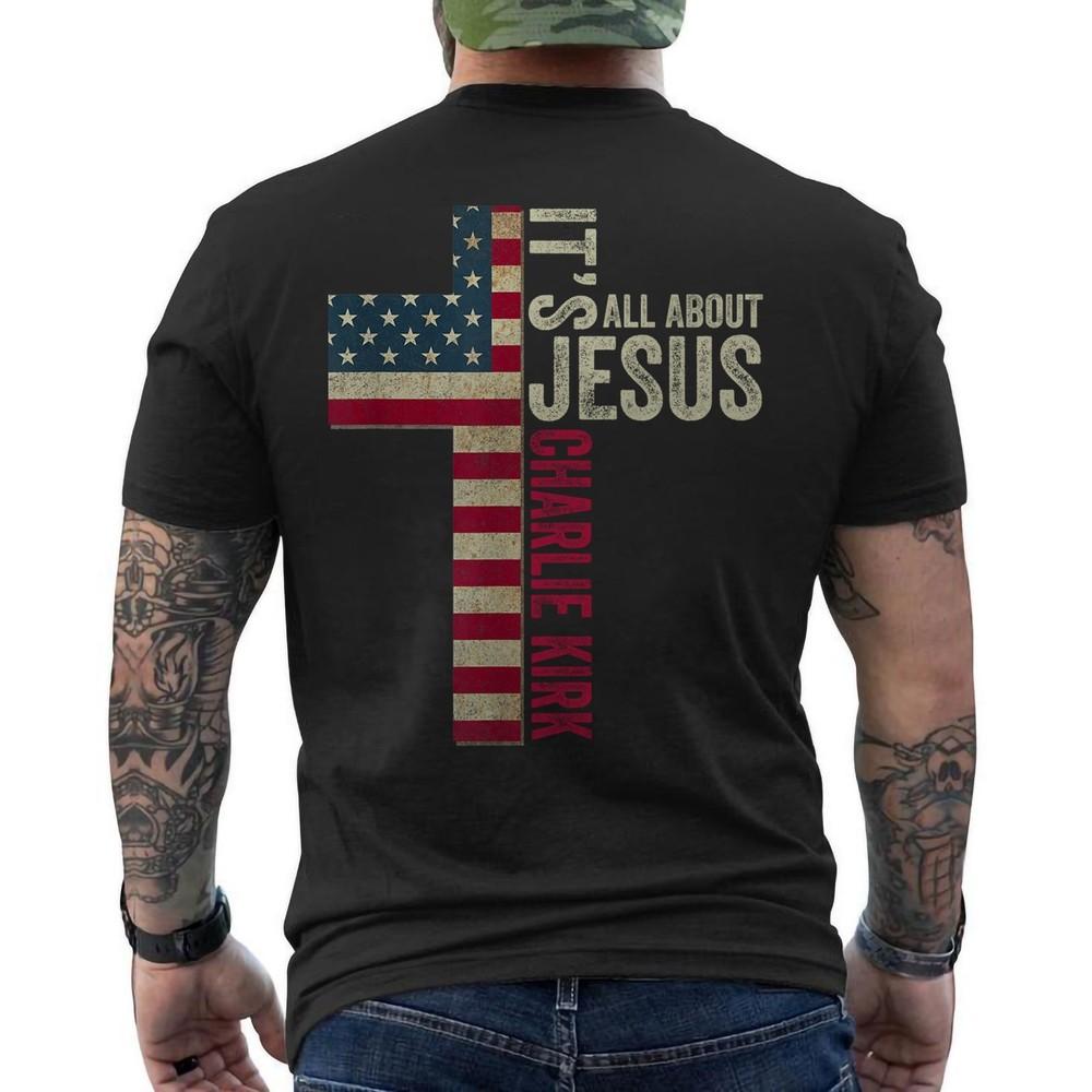 

Its All About Jesus - Charlie Kirk Memorial Tribute, Memorial Freedom ON BACK 4XL