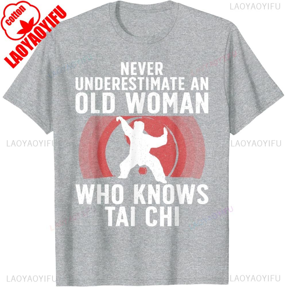 Never Underestimate An Old Woman Who Knows Tai Chi Funny Design Martial Arts Lovers TShirt Cotton Short Sleeve Y2k Man Tshirt
