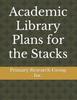 Academic Library Plans for the Stacks