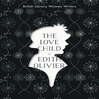 The Love Child by Edith Olivier Paperback Book 9780712353649