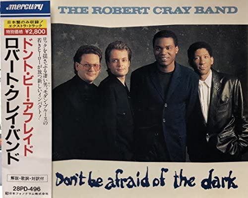 

CD ROBERT CRAY - Don t Be Afraid Of The Dark 28PD496 Mercury 1988 Japan Blues Used