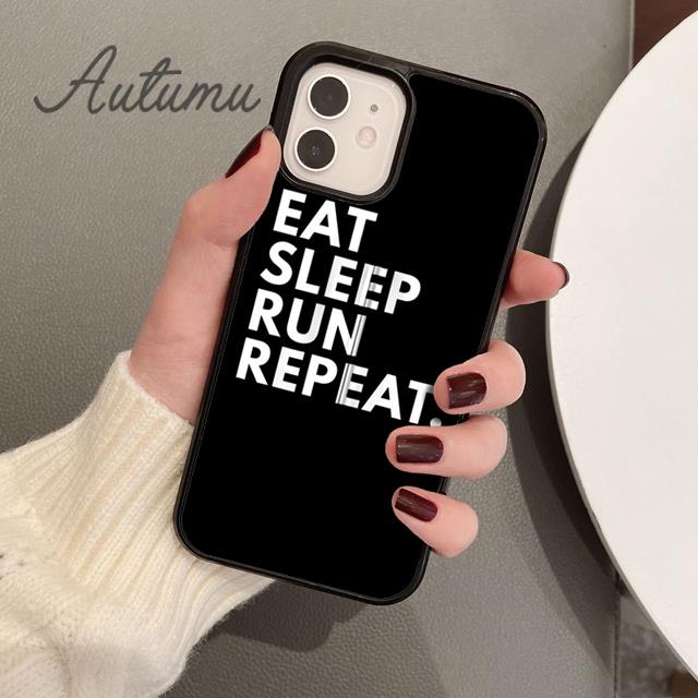 EAT SLEEP RUN REPEAT Pouzdro na telefon pro iPhone 11 12 13 14 Pro Max mini X XR XS SE 2020 6S 7 8 Plus Samsung Galaxy S21 S22 kryt
