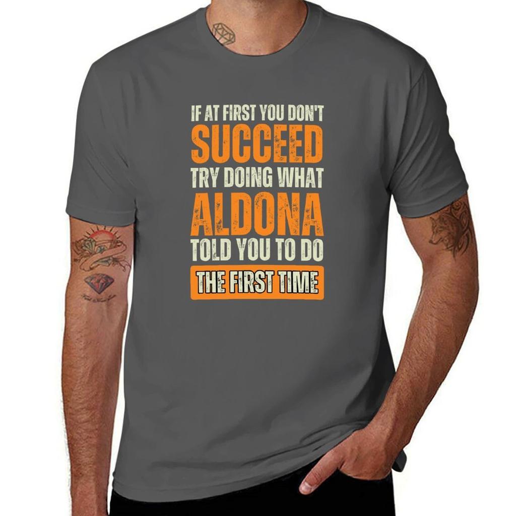 Aldona Personal Funny Tshirt Work Comfort Tshirt For Unisex