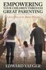 The Empowering Children Through Great Parenting : Becoming Better Parents Book