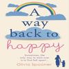 A Way Back To Happy by Olivia Spooner Paperback Book 9781800249486