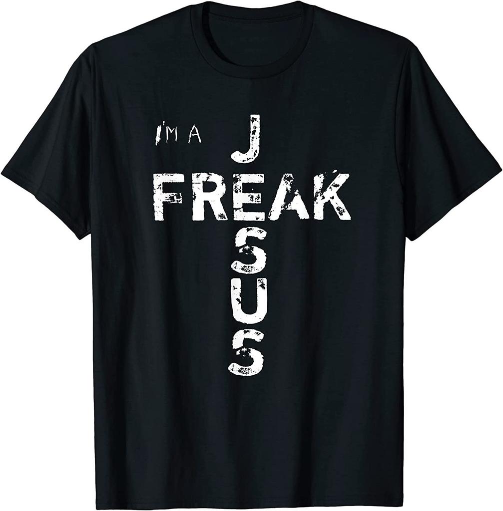 NEW I'm A Jesus Freak - Faith, God, Cross, Christian T-Shirt - MADE IN USA