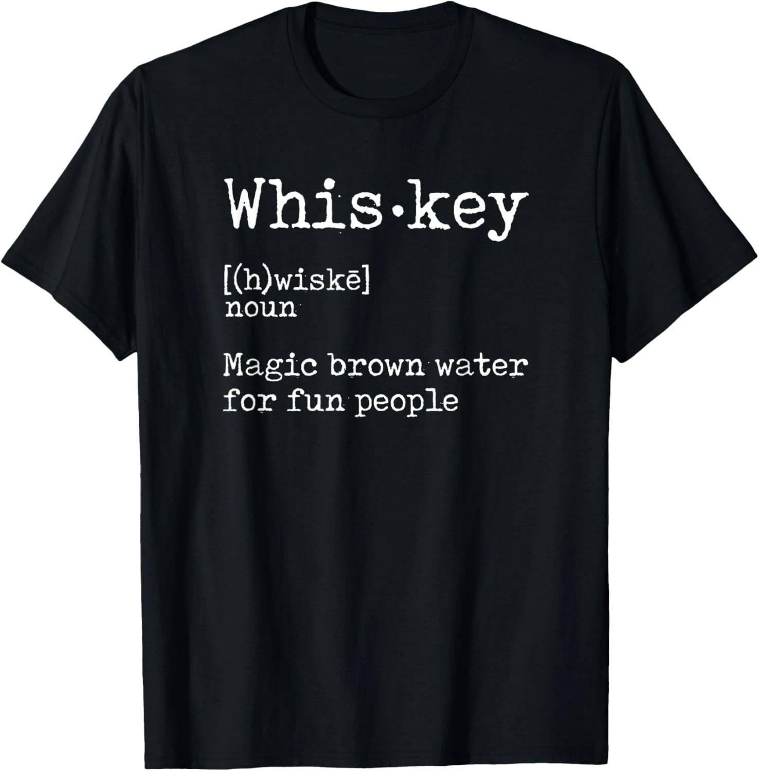 Funny Whiskey Definition Magic Brown Water for Fun People Gift Unisex T-Shirt XL