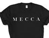 Mecca T-shirt, Mecca Shirt Mens Womens Gift - 4193