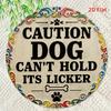 "Beware of Dog Licking" Sign. 7.8" Round Humorous Aluminum Wall Decor for Porch or Bedroom.