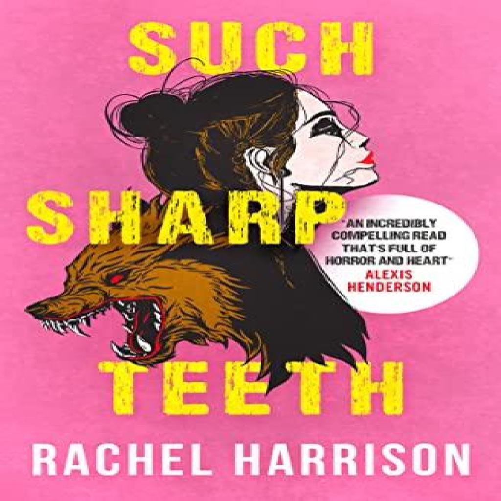 Such Sharp Teeth by Rachel Harrison Paperback Book 9781803363912