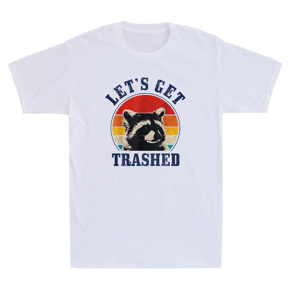 Raccoon Lets Get Trashed Funny Raccoon Quote Retro Unisexs Short Sleeve TShirt