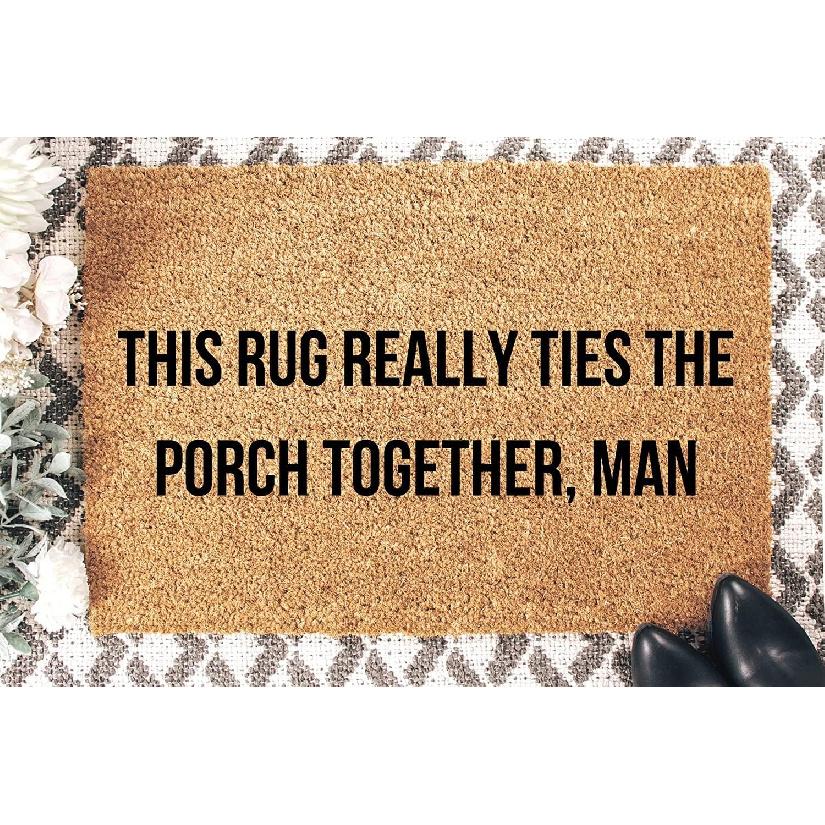 This Rug Really Ties The Porch Together, Man,Lebowski Rug, The Big Lebowski, Housewarming Gift, Funny Doormat Door mat Interesting Door Mat 16x24