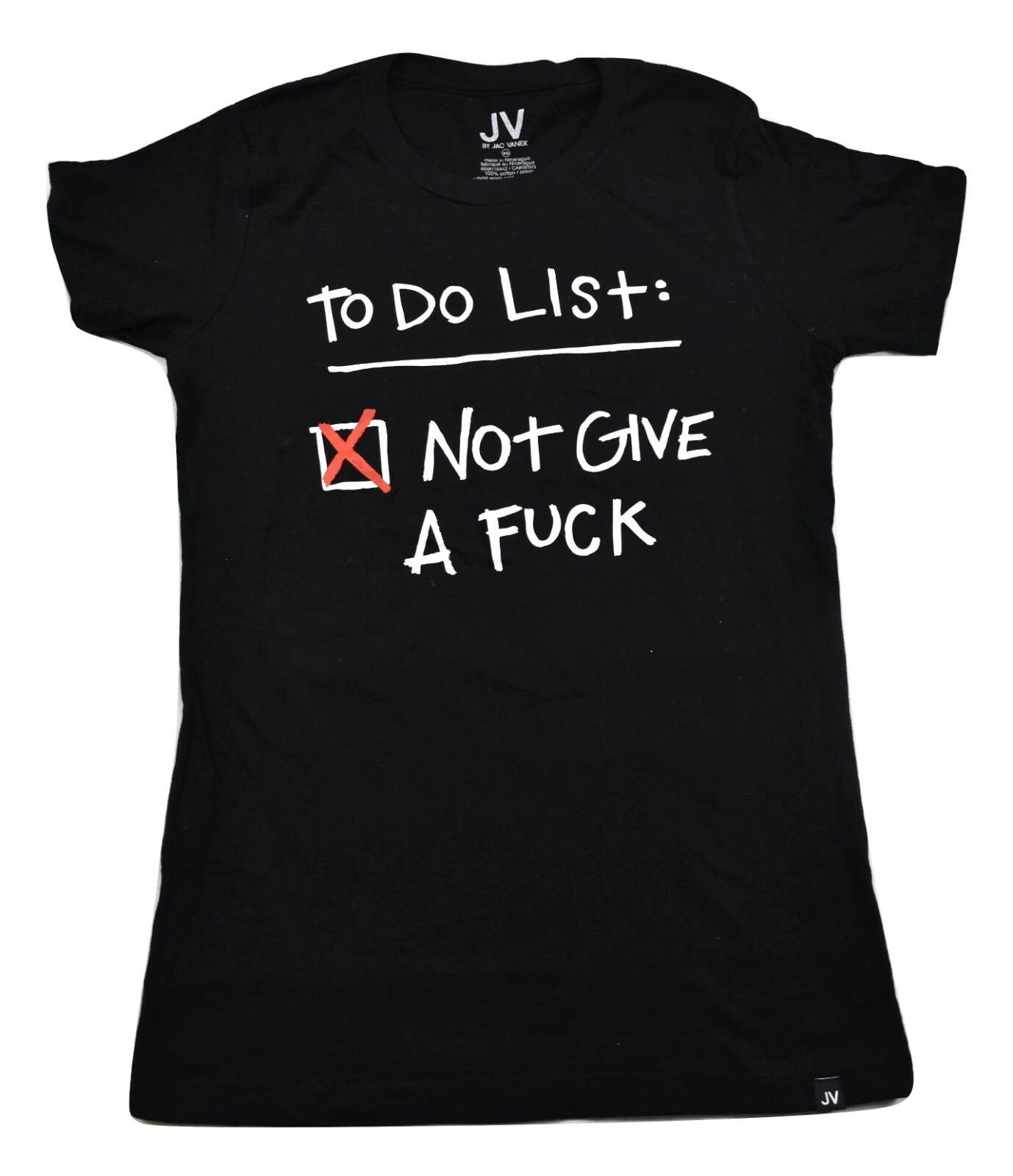 JV By Jac Vanek Womens To Do List Not Give A F@@K Shirt New XS, S, M 3XL
